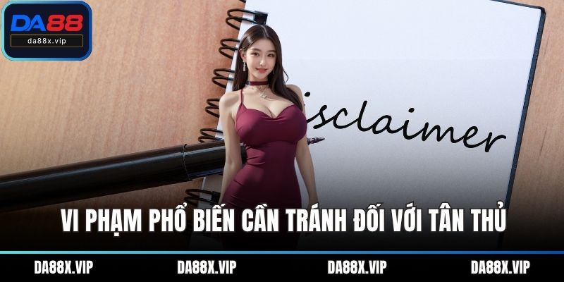 Vi phạm phổ biến cần tránh đối với tân thủ